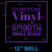 PREORDER: CUSTOM SMOOTH VINYL ROLL PREORDER (12" X 53" ROLL)